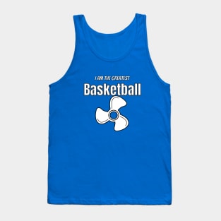 i am the greatest basketball fan Tank Top